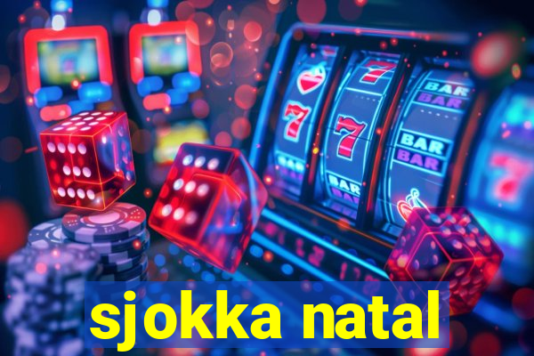 sjokka natal